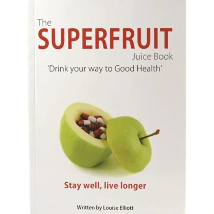 BOOKS - MISCELLANEOUS The Superfruit Juice Book by Louise Elliott - Fresh Bloom Skin - Premium Skincare Solutions for Nourished, Hydrated, and Radiant Skin Every Day