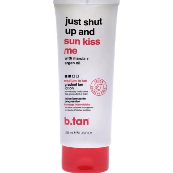 Just Shut Up and Sun kiss Me Gradual Tan Lotion by B.Tan for Unisex - 8 oz Bronzer - Fresh Bloom Skin - Premium Skincare Solutions for Nourished, Hydrated, and Radiant Skin Every Day