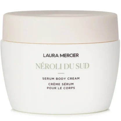 Laura Mercier NeroliDu Sud Serum Body Cream 200ml/6.5oz - Fresh Bloom Skin - Premium Skincare Solutions for Nourished, Hydrated, and Radiant Skin Every Day